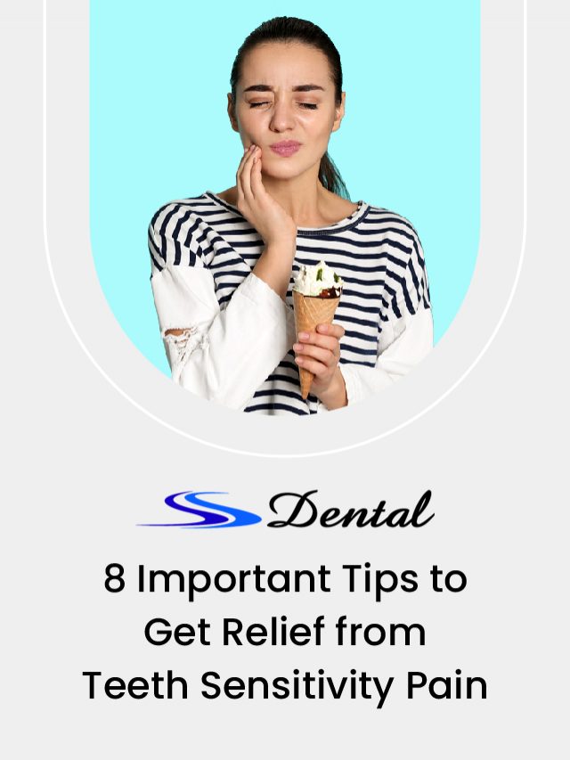 8 Important Tips to Get Relief from Teeth Sensitivity Pain